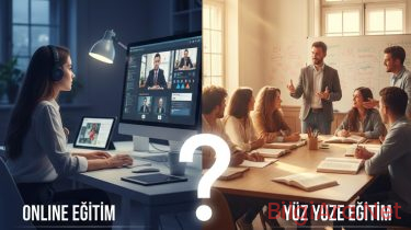 Eğitim için online kurs mu yüz yüze eğitim mi mantıklı?