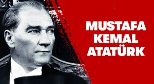 Mustafa Kemal Atatürk Kimdir? Mustafa Kemal Atatürk Hayatı