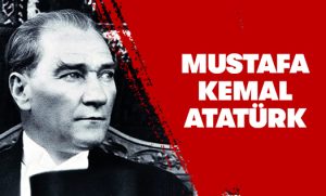 Mustafa Kemal Atatürk Kimdir? Mustafa Kemal Atatürk Hayatı